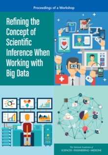 Image for Refining the concept of scientific inference when working with big data: proceedings of a workshop