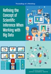 Image for Refining the Concept of Scientific Inference When Working with Big Data: Proceedings of a Workshop