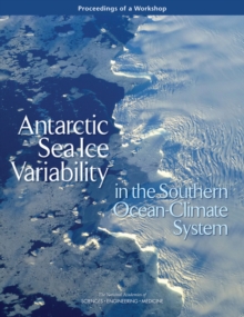 Image for Antarctic Sea Ice Variability in the Southern Ocean-Climate System: Proceedings of a Workshop