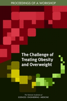 Image for The challenge of treating obesity and overweight: proceedings of a workshop