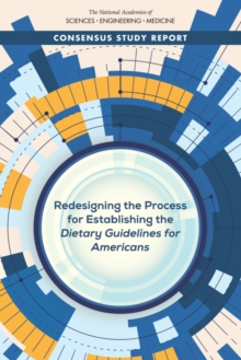 Image for Redesigning the Process for Establishing the Dietary Guidelines for Americans
