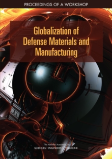 Image for Globalization of Defense Materials and Manufacturing: Proceedings of a Workshop