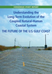 Image for Understanding the Long-Term Evolution of the Coupled Natural-Human Coastal System: The Future of the U.S. Gulf Coast