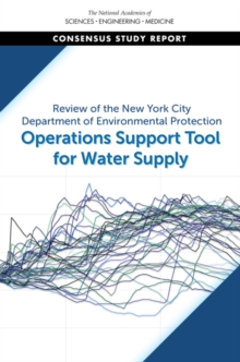 Image for Review of the New York City Department of Environmental Protection Operations Support Tool for Water Supply