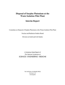 Image for Disposal of Surplus Plutonium at the Waste Isolation Pilot Plant: Interim Report