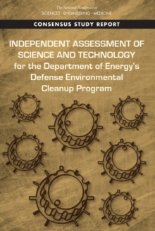 Image for Independent Assessment of Science and Technology for the Department of Energy's Defense Environmental Cleanup Program