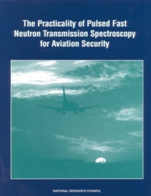 Image for The practicality of pulsed fast neutron transmission spectroscopy for aviation security