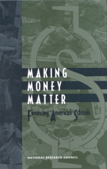 Image for Making money matter: financing America's schools