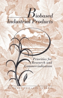 Image for Biobased industrial products: priorities for research and commercialization