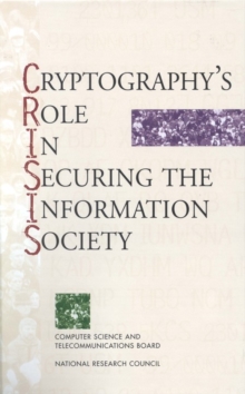 Image for Cryptography's role in securing the information society: Kenneth W. Dam and Herbert S. Lin, editors.
