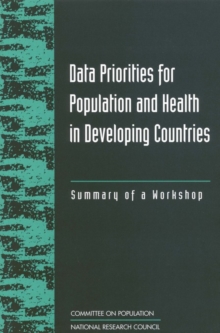 Image for Data priorities for population and health in developing countries: summary of a workshop