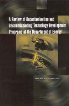 Image for A review of decontamination and decommissioning at the Department of Energy