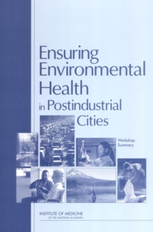 Image for Ensuring Environmental Health in Postindustrial Cities: Workshop Summary.