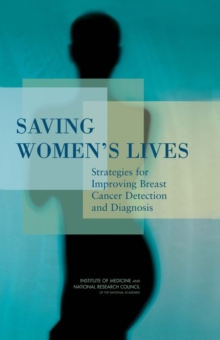 Image for Saving women's lives: strategies for improving breast cancer detection and diagnosis