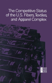 Image for National Academy Press: Competitive Status Of The U.s. Fibers Textiles & Apparel Complex