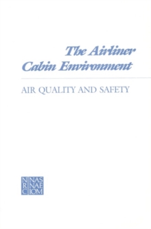 Image for National Academy Press: The Airliner Cabin Environment: Air Quality & Safety (pr Only)
