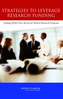 Image for Strategies to Leverage Research Funding: Guiding Dod's Peer Reviewed Medical Research Programs.