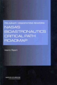 Image for Preliminary Considerations Regarding NASA's Bioastronautics Critical Path Roadmap: Interim Report.