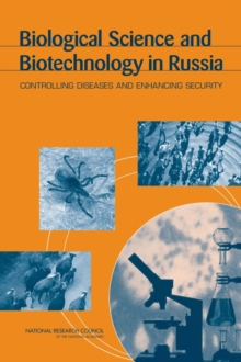 Image for Biological science and biotechnology in Russia: controlling diseases and enhancing security