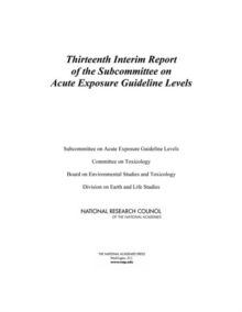 Image for Thirteenth Interim Report of the Subcommittee on Acute Exposure Guideline Levels.