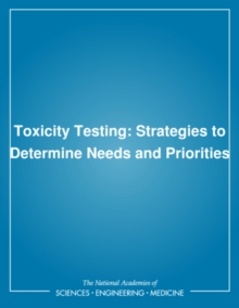 Image for Toxicity testing: strategies to determine needs and priorities