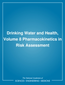 Image for Nap: Drinking Water & Health: Pharmacokinetics In Risk Assessment Vol 8(pr Only)