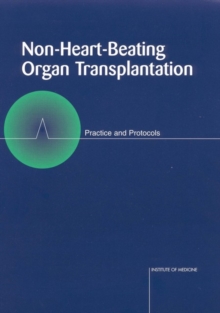 Image for Non-Heart-Beating Organ Transplantation: Practice and Protocols