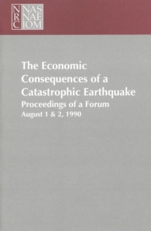 Image for Economic Consequences of a Catastrophic Earthquake: Proceedings of a Forum