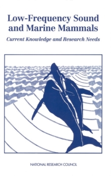 Image for Low-frequency Sound and Marine Mammals: Current Knowledge and Research Needs