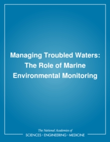Image for Managing Troubled Waters: The Role of Marine Environmental Monitoring.