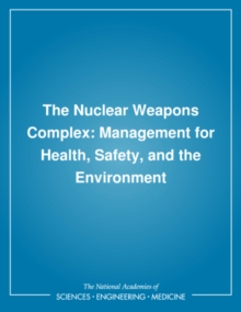 Image for The Nuclear weapons complex: management for health, safety, and the environment