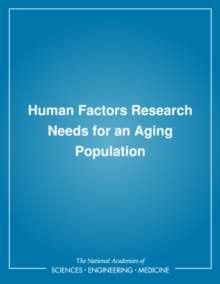 Image for Human factors research needs for an aging population