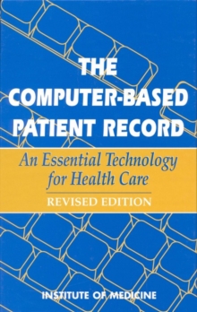 Image for The Computer-Based Patient Record: An Essential Technology for Health Care.