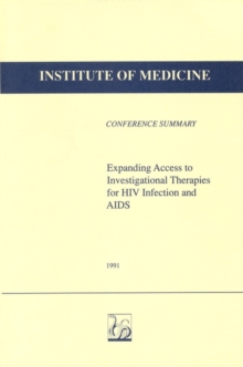 Image for Expanding access to investigational therapies for HIV infection and AIDS: March 12-13, 1990, conference summary