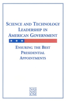 Image for Science and technology leadership in American government: ensuring the best presidential appointments