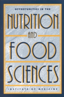 Image for Opportunities in the nutrition and food sciences: research challenges and the next generation of investigators