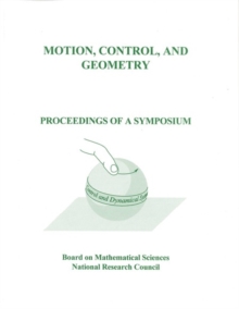 Image for Motion, control, and geometry: proceedings of a symposium
