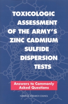 Image for Toxicologic assessment of the Army's zinc cadmium sulfide dispersion tests : answers to commonly asked questions