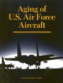 Image for Aging of U.S. Air Force aircraft: final report