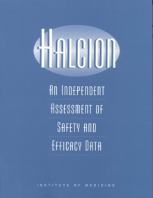 Image for Halcion: an independent assessment of safety and efficacy data