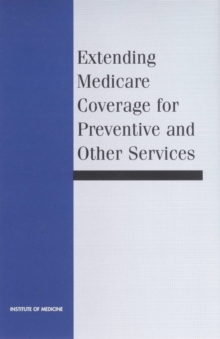 Image for Extending Medicare Coverage for Preventive and Other Services.