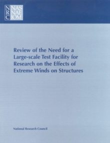 Image for Review of the Need for a Large-Scale Test Facility for Research on the Effects of Extreme Winds on Structures