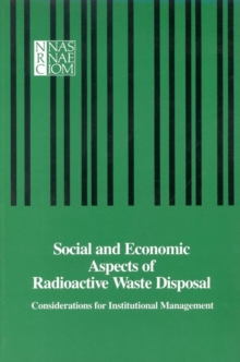 Image for Social and economic aspects of radioactive waste disposal: considerations for institutional management
