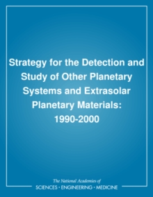 Image for Strategy for the detection and study of other planetary systems and ext[r]asolar planetary materials, 1990-2000