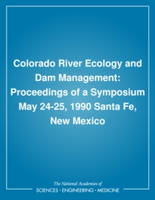 Image for Colorado River ecology and dam management: proceedings of a symposium, May 24-25, 1990, Santa Fe, New Mexico