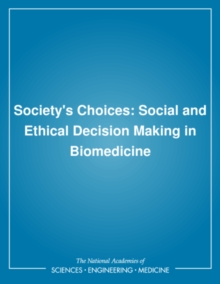 Image for Society's choices: social and ethical decision making in biomedicine