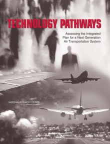 Image for Technology pathways: assessing the integrated plan for a next generation air transportation system