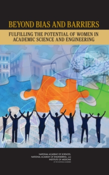 Image for Beyond bias and barriers: fulfilling the potential of women in academic science and engineering