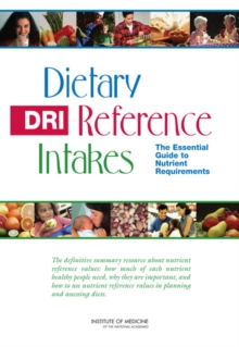 Image for Dietary reference intakes: the essential guide to nutrient requirements