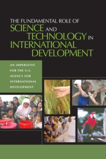 Image for The fundamental role of science and technology in international development: an imperative for the U.S. Agency for International Development